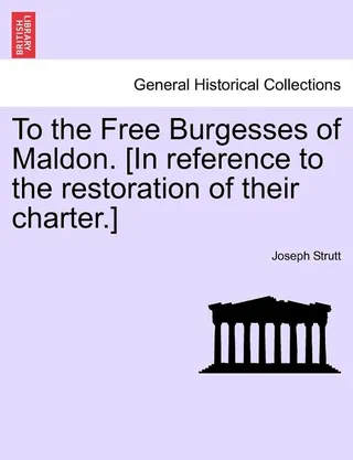 To the Free Burgesses of Maldon