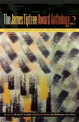 The James Tiptree Award Anthology