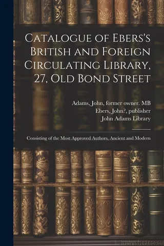 Catalogue of Ebers's British and Foreign Circulating Library, 27, Old Bond Street