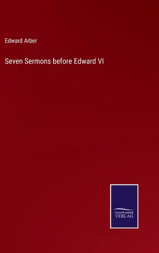 Seven Sermons Before Edward VI