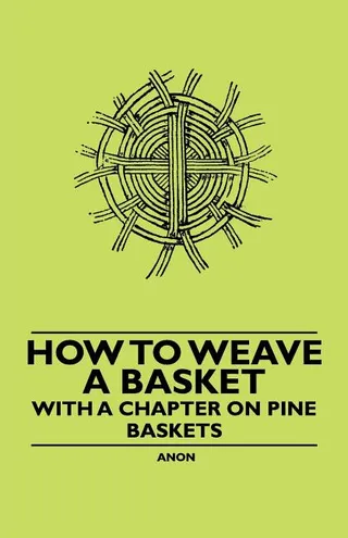 How to Weave a Basket