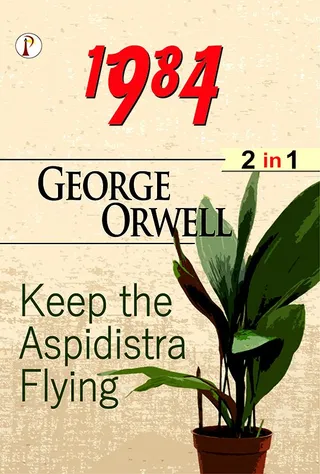 1984 and Keep the Aspidistra Flying