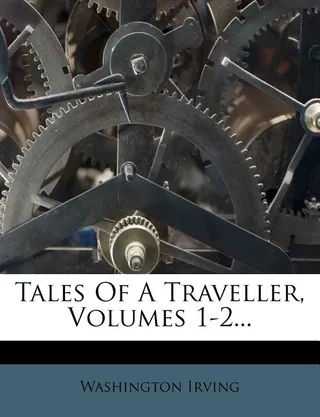 Tales Of A Traveller, Volumes 1-2