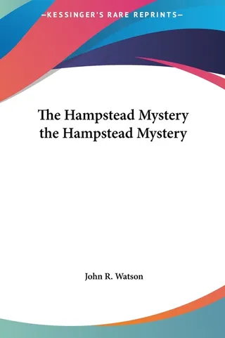 The Hampstead Mystery the Hampstead Mystery