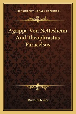 Agrippa Von Nettesheim And Theophrastus Paracelsus