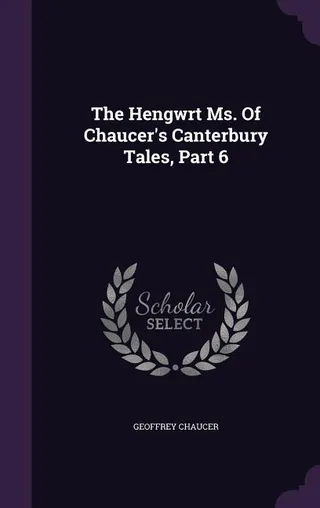 The Hengwrt Manuscript of Chaucer's Canterbury Tales