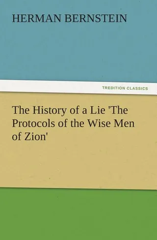 The History of a Lie 'The Protocols of the Wise Men of Zion'