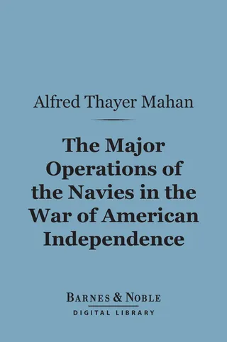 Major Operations of the Navies in the War of American Independence