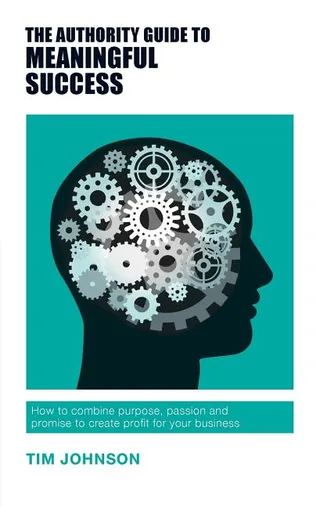 The Authority Guide to Meaningful Success