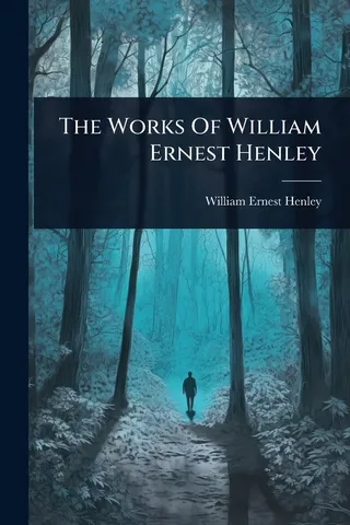 The Works Of William Ernest Henley