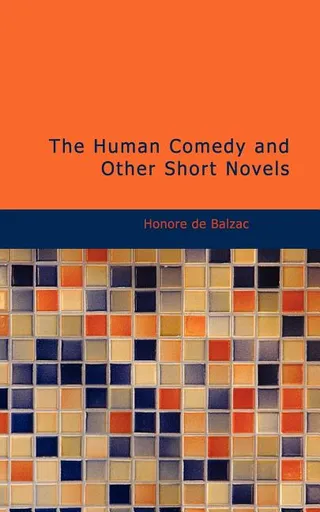 The Human Comedy and Other Short Novels
