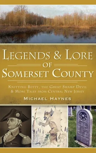 Legends & Lore of Somerset County