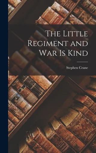 The Little Regiment and War is Kind