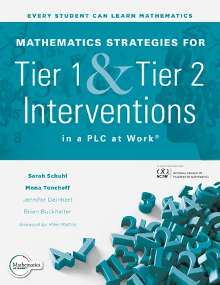 Mathematics Strategies for Tier 1 and Tier 2 Interventions in a PLC at Work