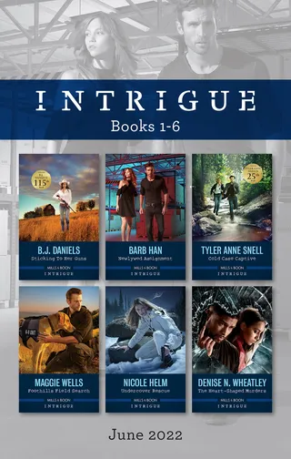 Intrigue Box Set June 2022/Sticking to Her Guns/Newlywed Assignment/Cold Case Captive/Foothills Field Search/Undercover Rescue/The Heart-Shaped M