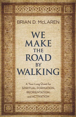 We Make the Road by Walking