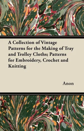 Collection of Vintage Patterns for the Making of Tray and Trolley Cloths