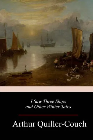 I Saw Three Ships and Other Winter Tales