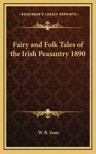 Fairy and Folk Tales of the Irish Peasantry