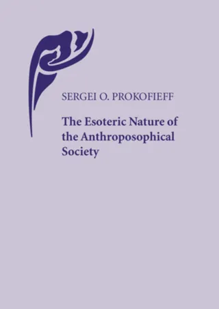 The Esoteric Nature of the Anthroposophical Society