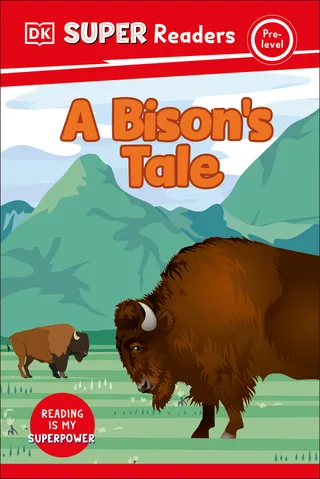 DK Super Readers Pre Level a Bison's Tale