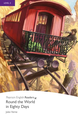 Around the World in Eighty Days: Pearson English Graded Readers Level 5