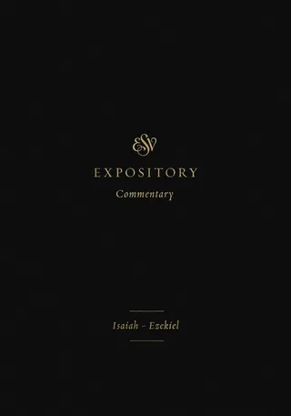 ESV Expository Commentary