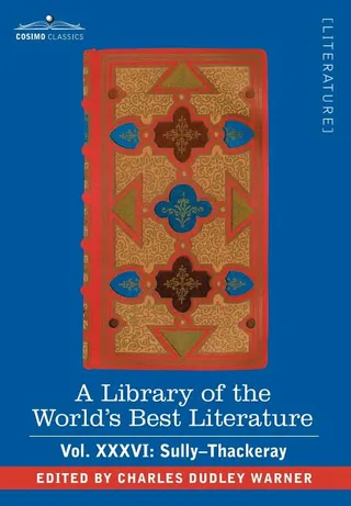 A Library of the World's Best Literature - Ancient and Modern