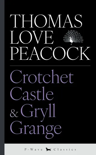 Crotchet Castle & Gryll Grange