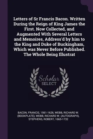 Letters of Sir Francis Bacon