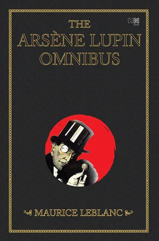 The Arsène Lupin Omnibus