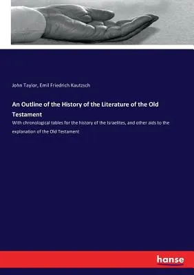 An Outline of the History of the Literature of the Old Testament