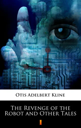 Revenge of the Robot and Other Tales