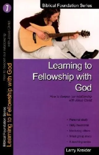 Learning to Fellowship with God