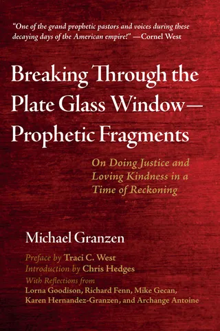 Breaking Through the Plate Glass Window—Prophetic Fragments