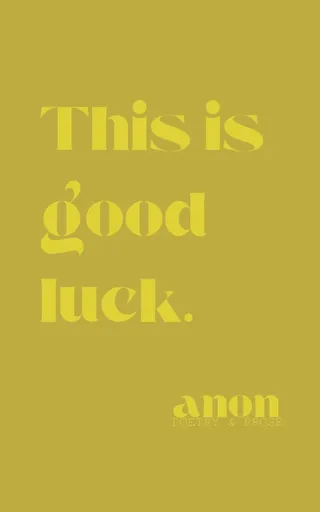 This is good luck.