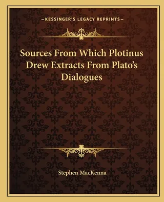 Sources From Which Plotinus Drew Extracts From Plato's Dialogues