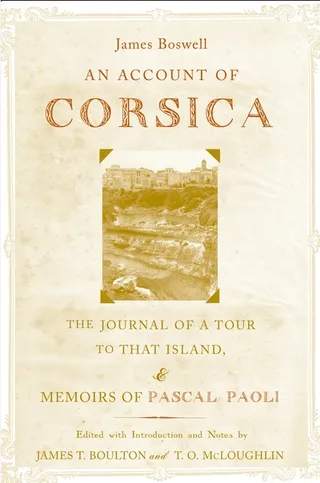 An Account of Corsica, the Journal of a Tour to That Island; And Memoirs of Pascal Paoli