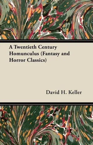 A Twentieth Century Homunculus Fantasy and Horror Classics