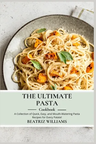 The Ultimate Pasta Cookbook