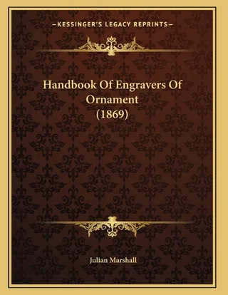Handbook Of Engravers Of Ornament 1869