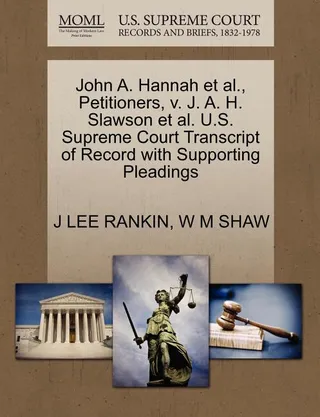 John A. Hannah et al., Petitioners, v. J. A. H. Slawson et al.