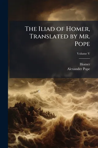 The Iliad of Homer, Translated by Mr. Pope; Volume V