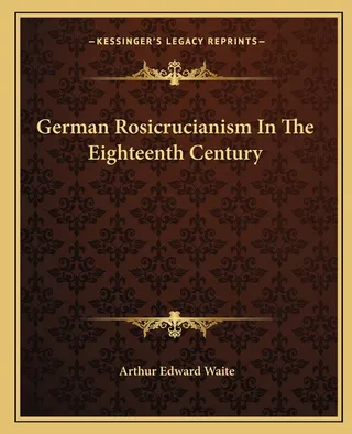 German Rosicrucianism In The Eighteenth Century