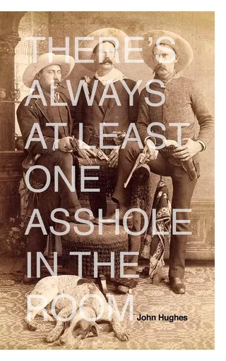 There's Always At Least One Asshole in the Room