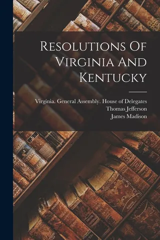 Resolutions Of Virginia And Kentucky