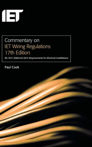 Commentary on Iet Wiring Regulations 17th Bs 7671:2008+a3:2015 Requirements for Electrical Installations