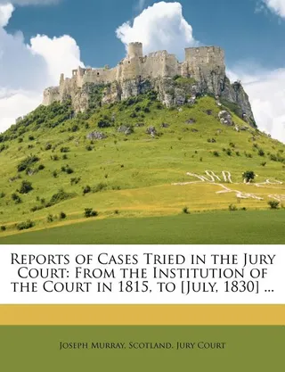 Reports of Cases Tried in the Jury Court