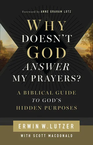 Why Doesn't God Answer My Prayers?