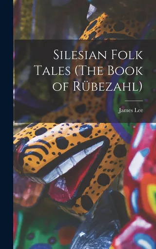 Silesian Folk Tales The Book of Rübezahl
